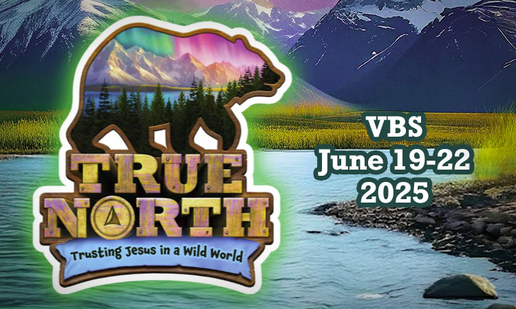 vbs-2025-post-image VBS - True North - 2025 | June 19-22